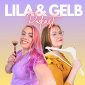 LILA & GELB Podcast - Lila & Gelb Podcast