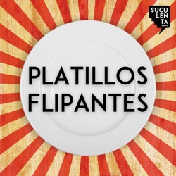 Platillos Flipantes