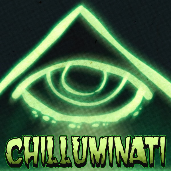Chilluminati Podcast