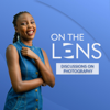 On the Lens: Discussions on Photography - Savannah Kagiri
