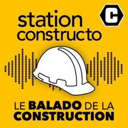 Station Constructo – Le balado de la construction