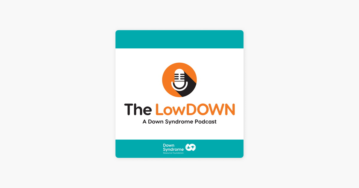 ‎The LowDOWN: A Down Syndrome Podcast: Be Well: Health Care Guidelines ...