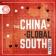 The China-Global South Podcast
