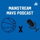 Mainstream Mavs Podcast