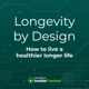 Understanding Aging to Extend Healthspan and Longevity with Dr. Gordon Lithgow