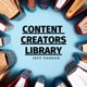 Content Creators Library - Learn to be a Business Savvy Creator