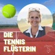 Die Tennis 🎾 Flüsterin