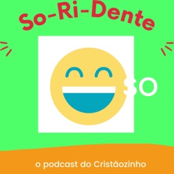 So-ri-dente podcast saudação e Agradecimento #bora#benção