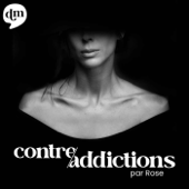 Contre-addictions par Rose - Double Monde Création / Keren Rose