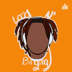 Loc’d N’ Binging