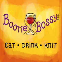 Bootie and Bossy Eat, Drink, Knit