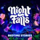 Night Falls - Bedtime Stories For Sleep 