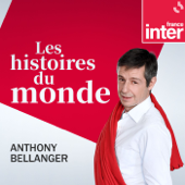 Histoires du monde - France Inter