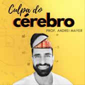Culpa do Cérebro - Andrei Mayer de Oliveira