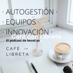 Café con Libreta - Autogestión · Equipos · Innovación