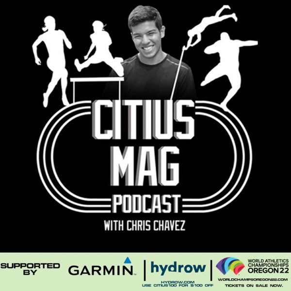 CITIUS MAG Podcast with Chris Chavez