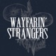 Wayfarin' Strangers: The Last of Us Podcast