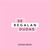 Se Regalan Dudas - Dudas Media