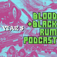 Blood and Black Rum Podcast - A Cult Film / Horror Podcast
