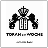 Torah der Woche - Chajm Guski