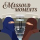 Massoud Moments 