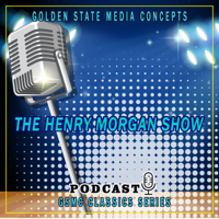 GSMC Classics: Henry Morgan Episode 47: [Audition] With Henry Morgan