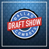 The Draft Show - Dallas Cowboys
