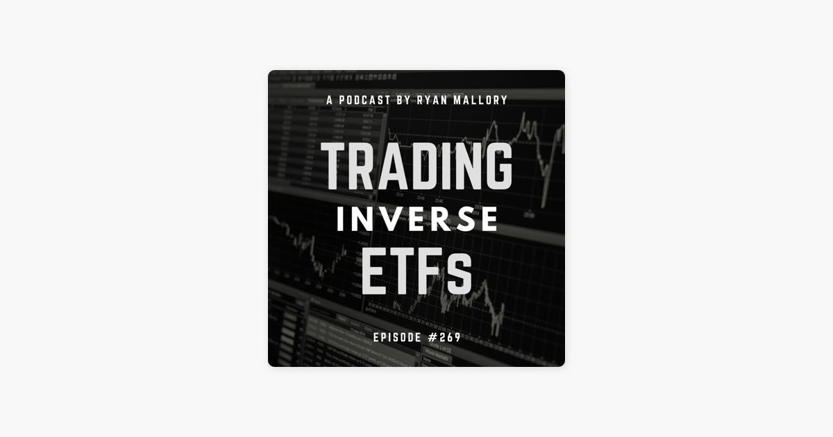 ‎Swing Trading the Stock Market: Trading Inverse ETFs on Apple Podcasts