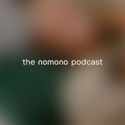 The Nomono Podcast