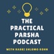 The Practical Parsha Podcast