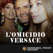 L'omicidio Versace - Warner Bros. Discovery Podcast