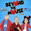 Beyond The Mouse: A Weekly Disney Podcast