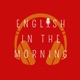 English in the Morning - Speaking of #24 - Mothers, Sons and daughters