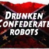 Drunken Confederate Robots artwork