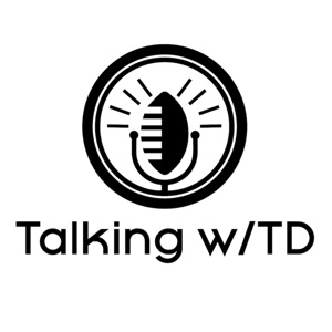 Talking With TD: Ben Baby, Chris Sanders (10-28-20)