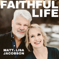 FAITHFUL LIFE podcast