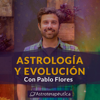 Astrología y Evolución - Pablo Flores Astrólogo