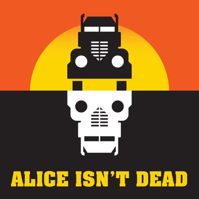 Alice Isn't Dead Alice Isn't Dead