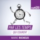 Par les temps qui courent