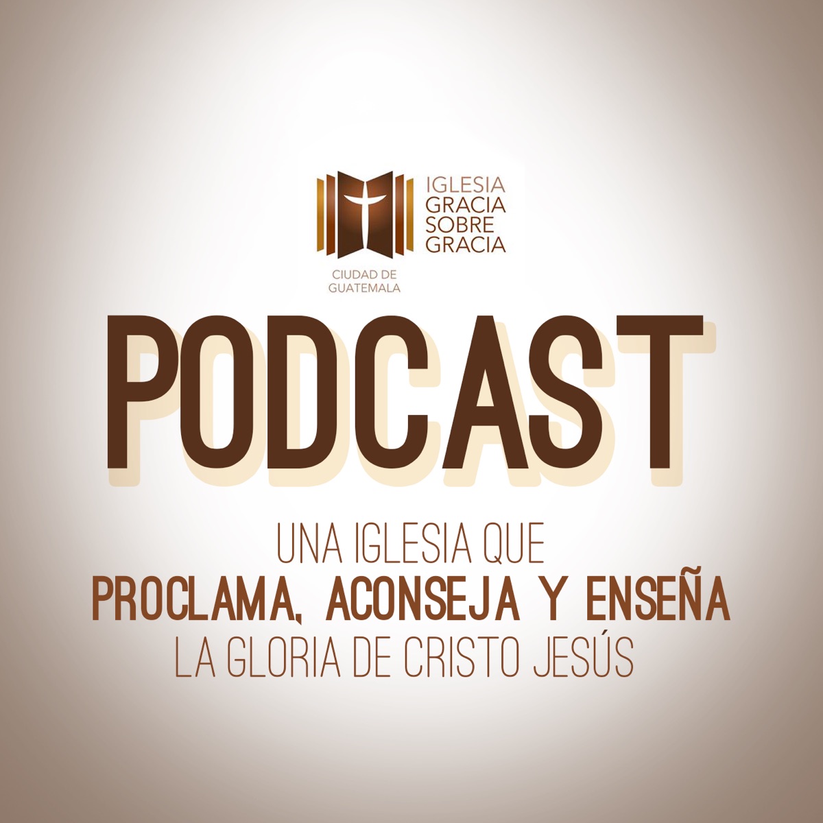 Podcast de la Iglesia Gracia Sobre Gracia Ciudad de Guatemala – Podcast –  Podtail