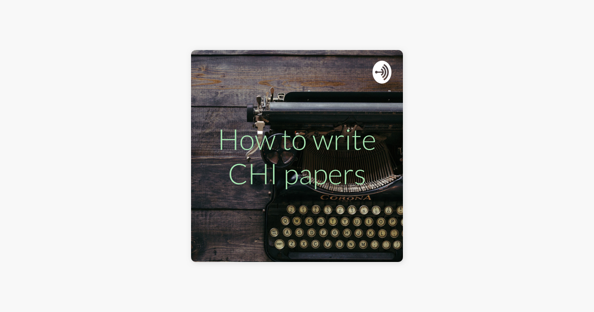 â žhow To Write Chi Papers On Apple Podcasts â žhow To Write Chi Papers On Apple Podcasts