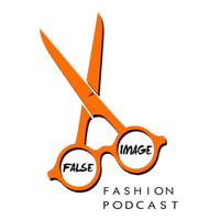 False Image Fashion Podcast podcast