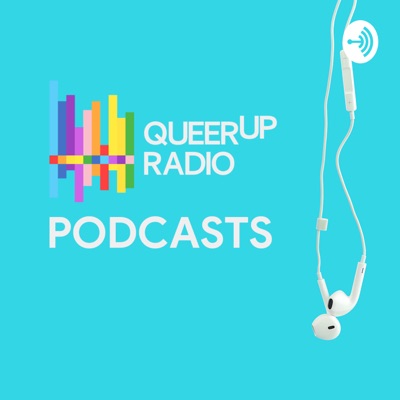 QueerUp Radio Podcasts QueerUp Radio Podcasts