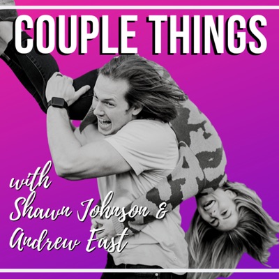 Couple Things with Shawn and Andrew Couple Things with Shawn and Andrew
