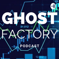 GhostFactory podcast