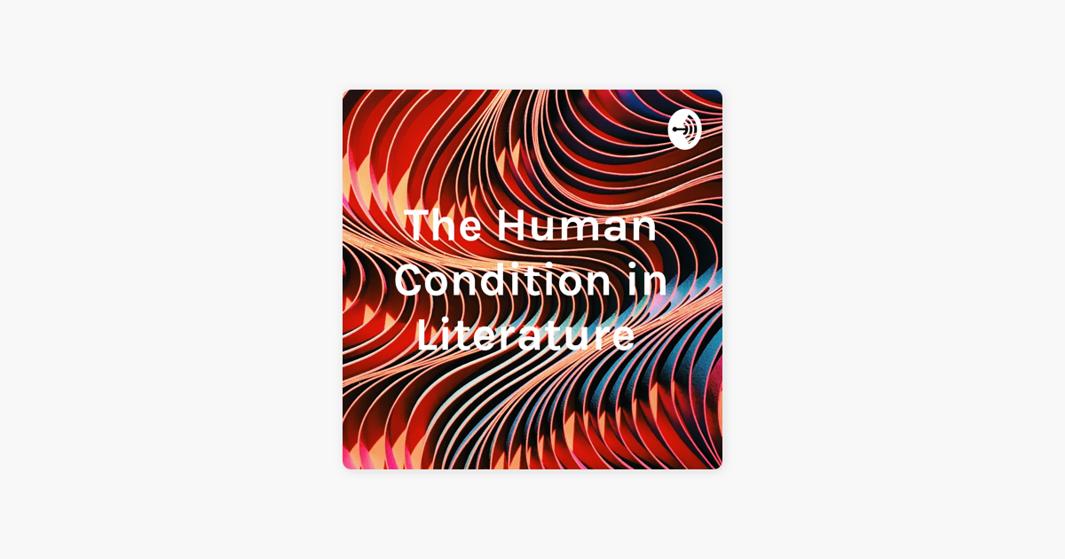 Human Condition Examples In Literature