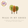 Walk in my Shoes Podcast artwork