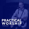Practical Worship Podcast artwork