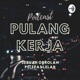 Episode 3 - PULANG KERJA Ngobrolin Lagu Barunya NOAH, Kala Cinta Menggoda. Kok Jadi Gini Ya?