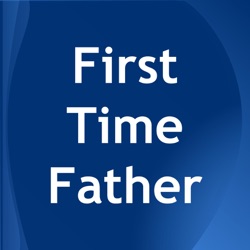 First Time Father Podcast